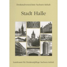 Denkmalverzeichnis Sachsen-Anhalt Band 4: Stadt Halle